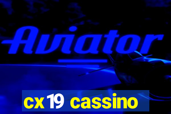 cx19 cassino